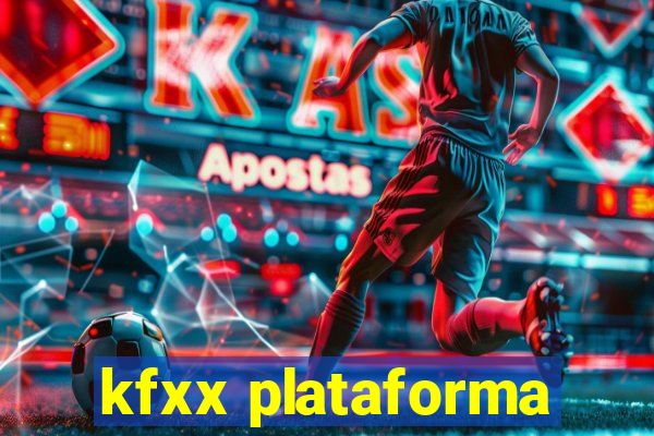 kfxx plataforma